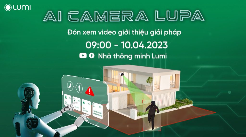 Bộ giải pháp an ninh AI Make in Vietnam sẽ được ra mắt chính thức vào 09:00 ngày 10/04/2023