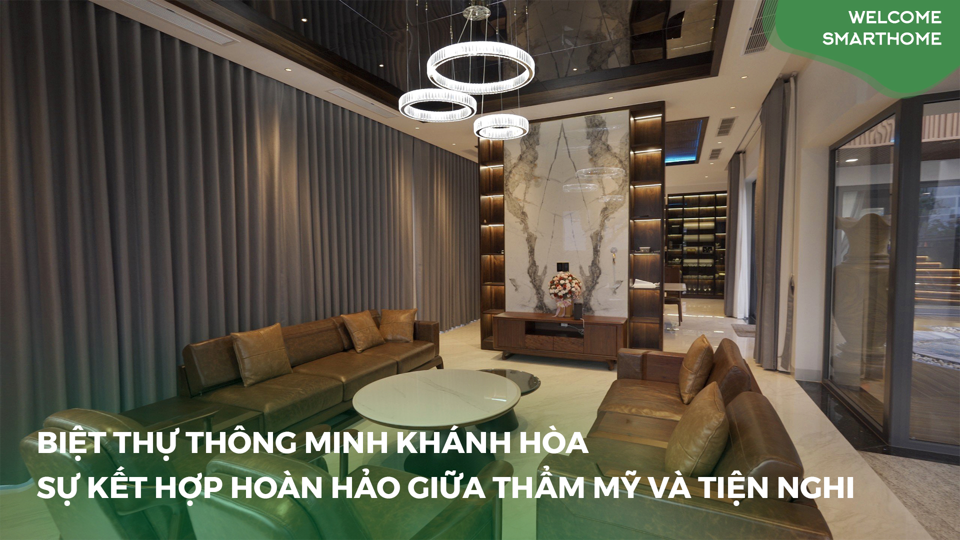 (Tập 19) Welcome Smarthome: Mãn nhãn với ánh sáng khơi nguồn cảm xúc tại biệt thự thông minh Khánh Hòa