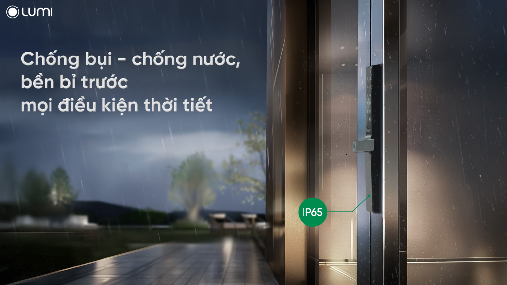 Chống bụi - chống nước, bền bỉ trước mọi điều kiện thời tiết